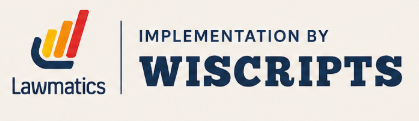 Lawmatics — Implementation by Wiscripts
